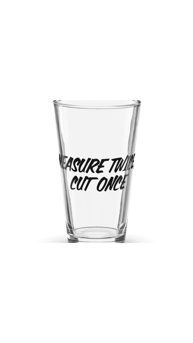 Dads Who Try Measure Twice Pint Glass Fanjoy