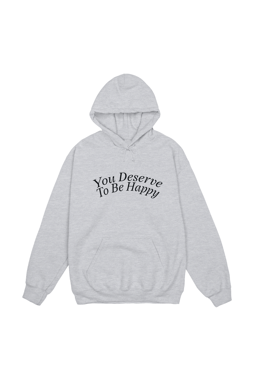 Fanjoy: You Deserve To Be Happy Ash Grey Hoodie