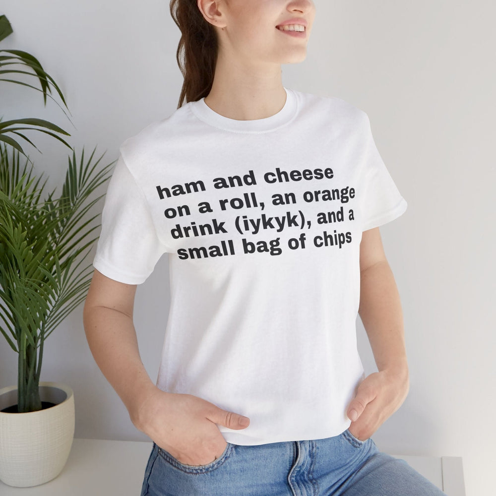 
                  
                    Ham and cheese on a roll shirt
                  
                