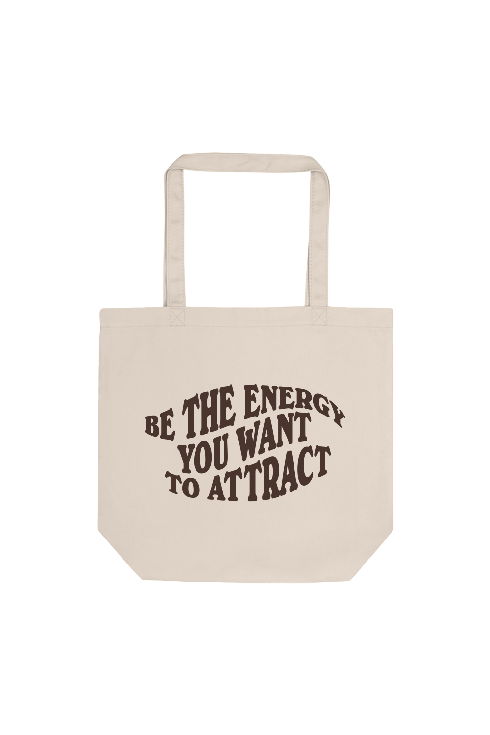 Be the Energy You Want to Attract tan tote bag