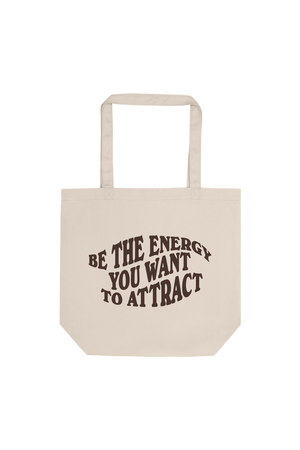 
                  
                    Be the Energy You Want to Attract tan tote bag
                  
                