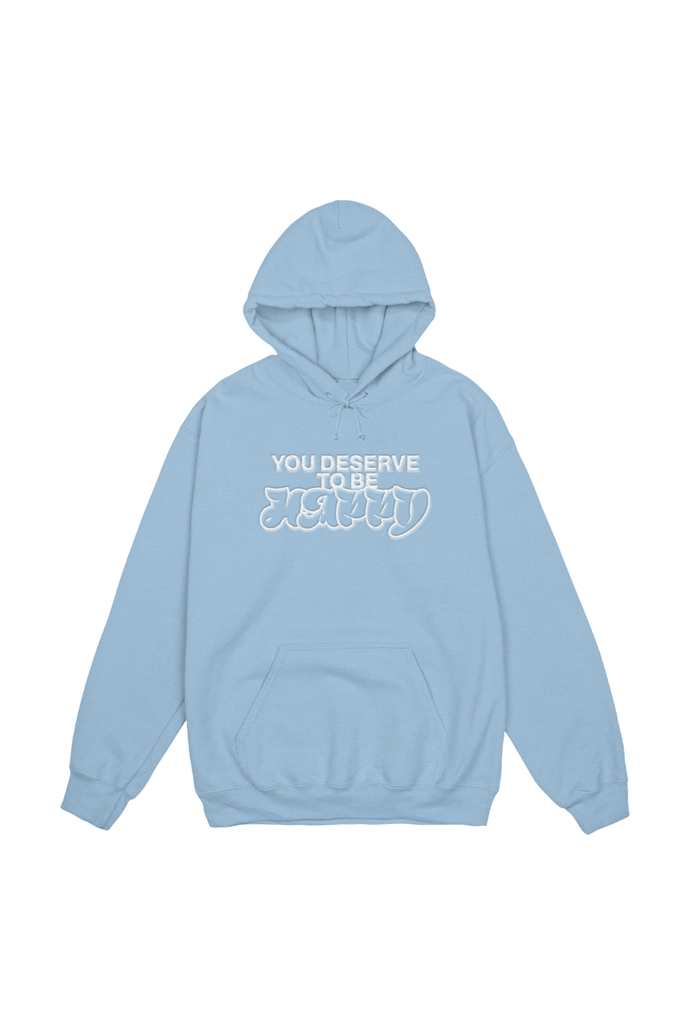 Fanjoy: You Deserve To Be Happy Blue Hoodie
