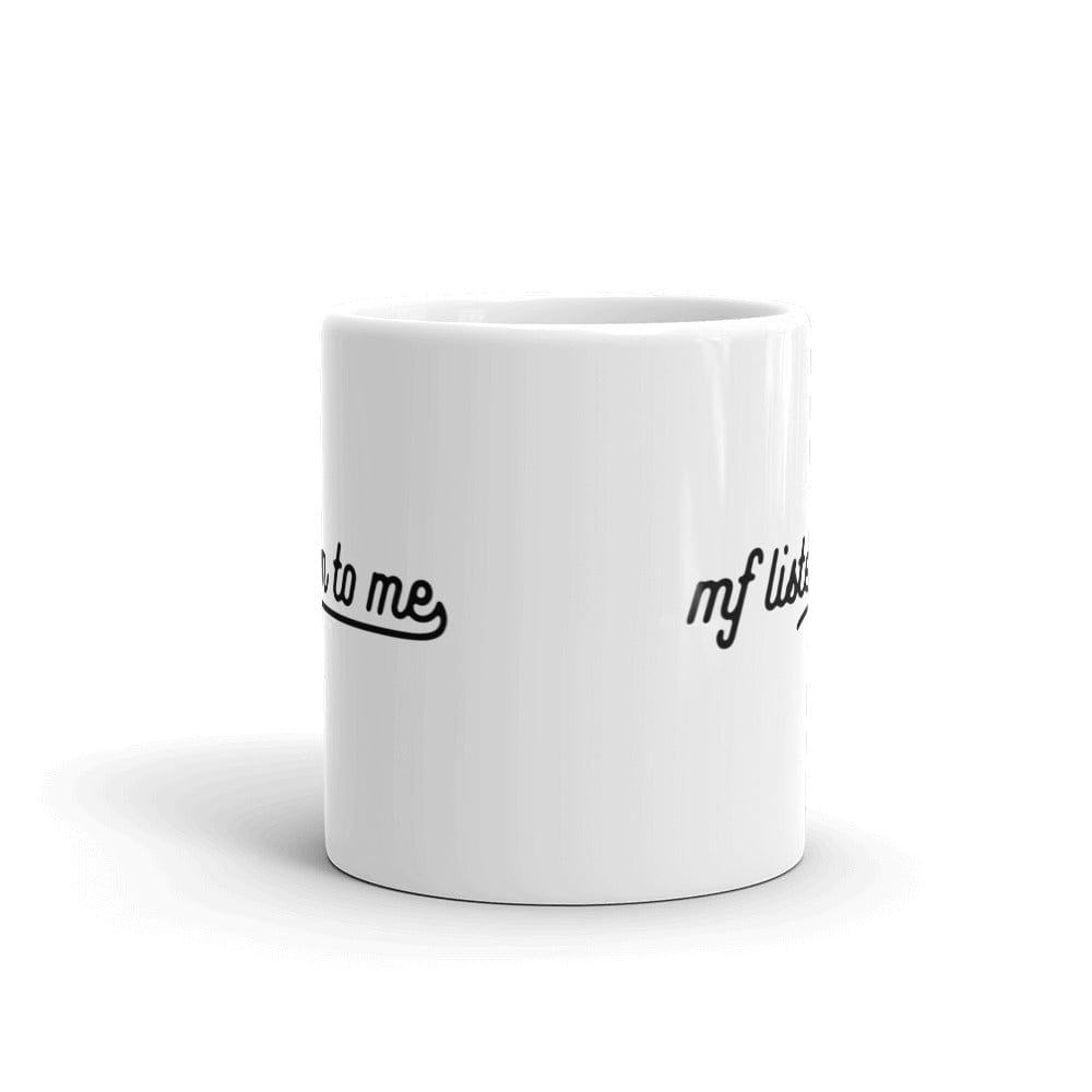 Giannina: 'mf listen to me' White Mug