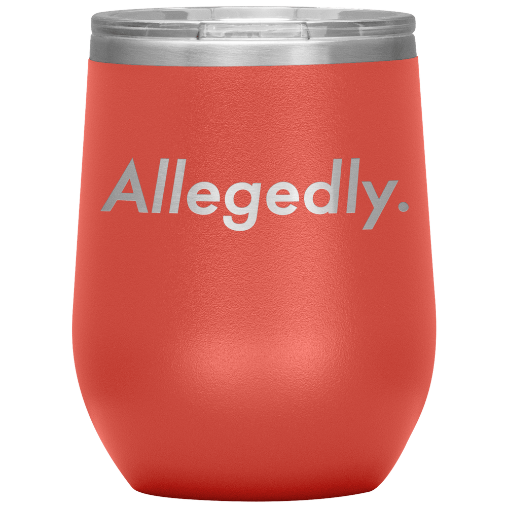 Giggly Squad: Allegedly Pink Wine Tumbler