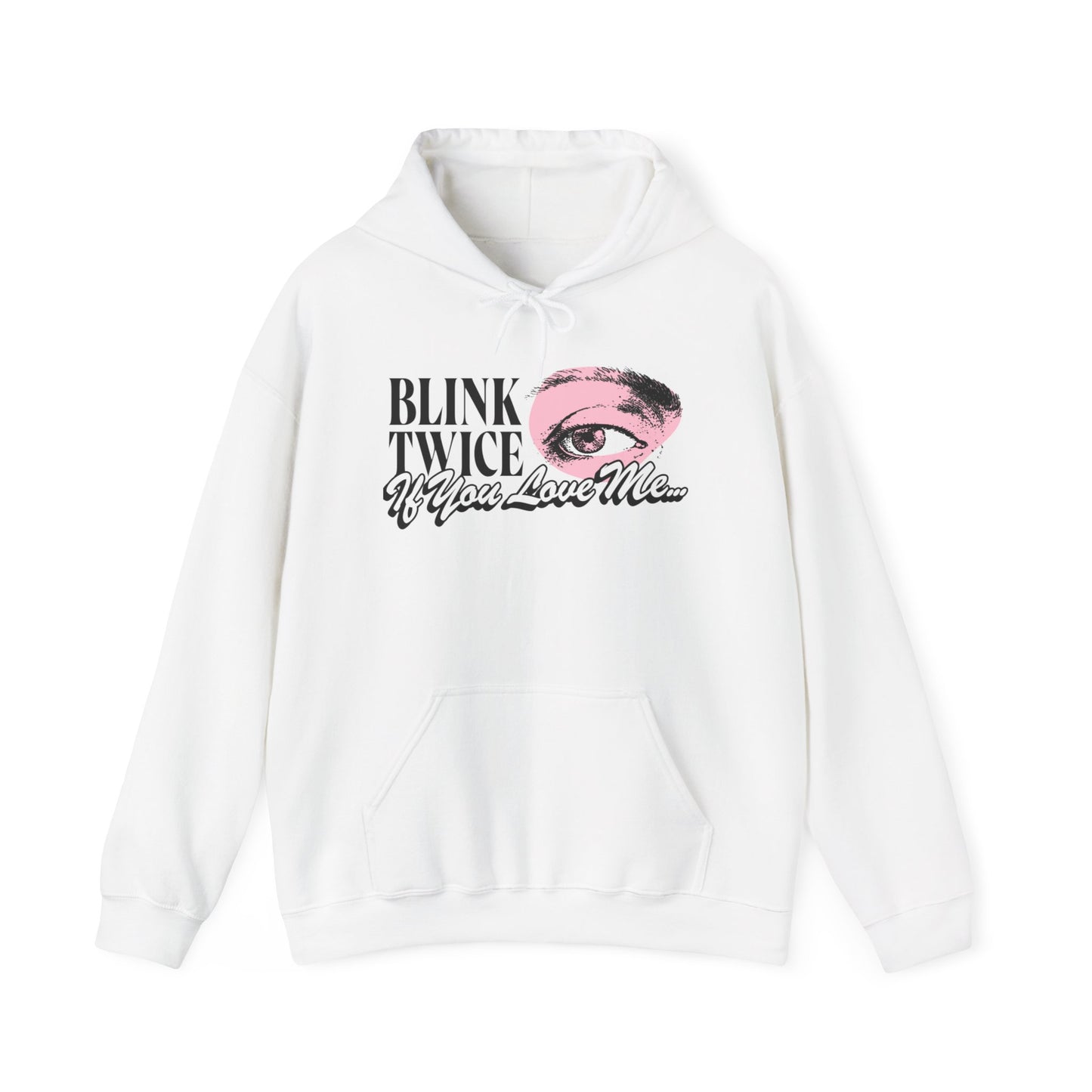 Blink Twice If You Love Me Hoodie