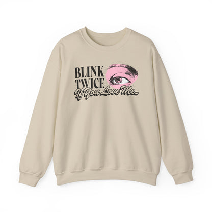 Blink Twice If You Love Me Crewneck Sweater