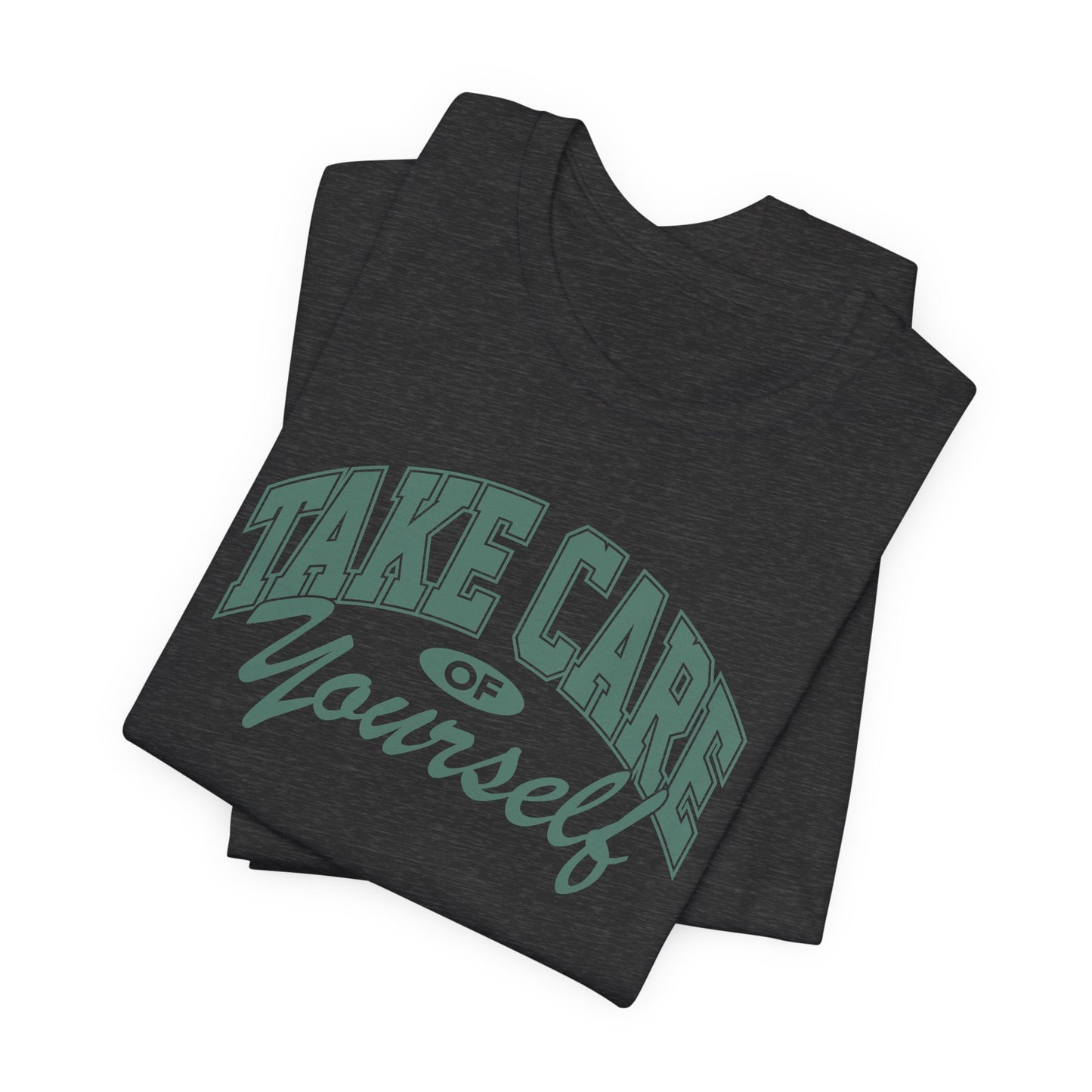 Take Care of Yourself Short Sleeve Tee