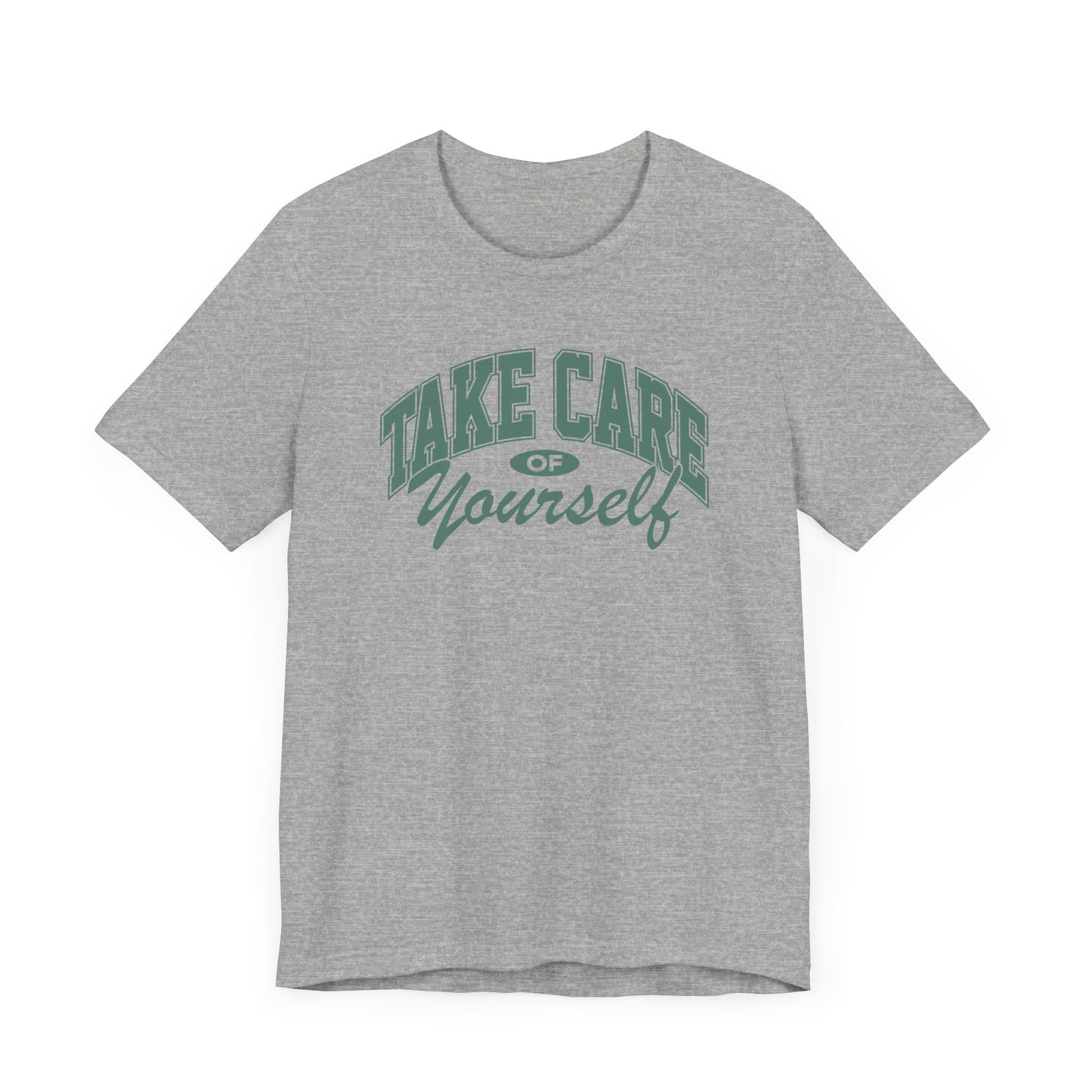 Take Care of Yourself Short Sleeve Tee