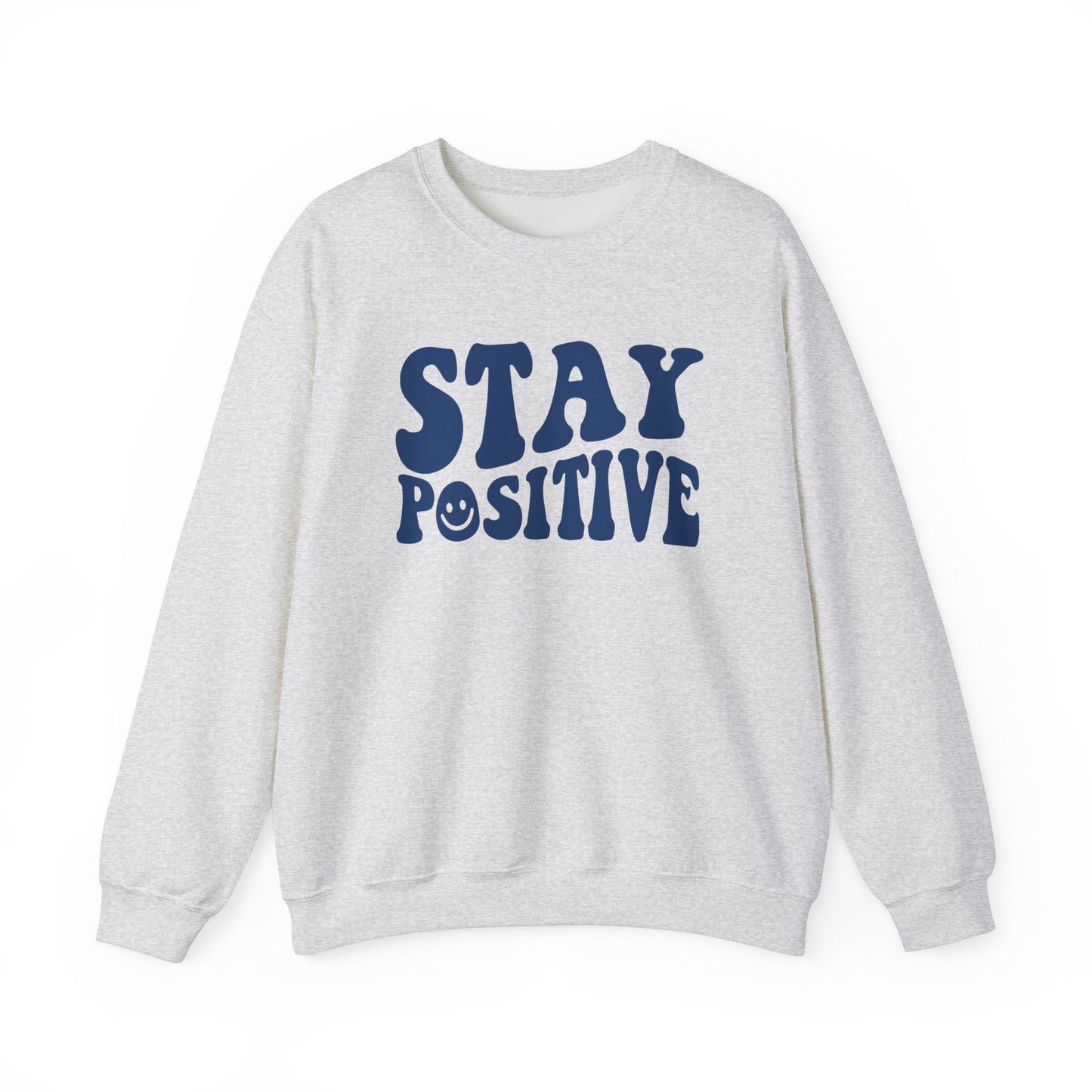 Stay Positive Crewneck Sweater