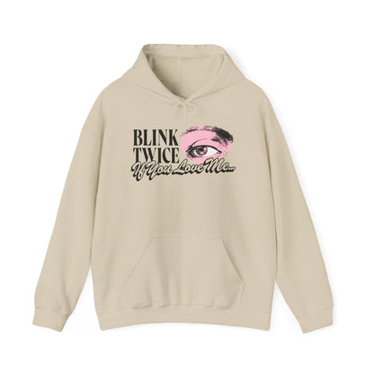 Blink Twice If You Love Me Hoodie