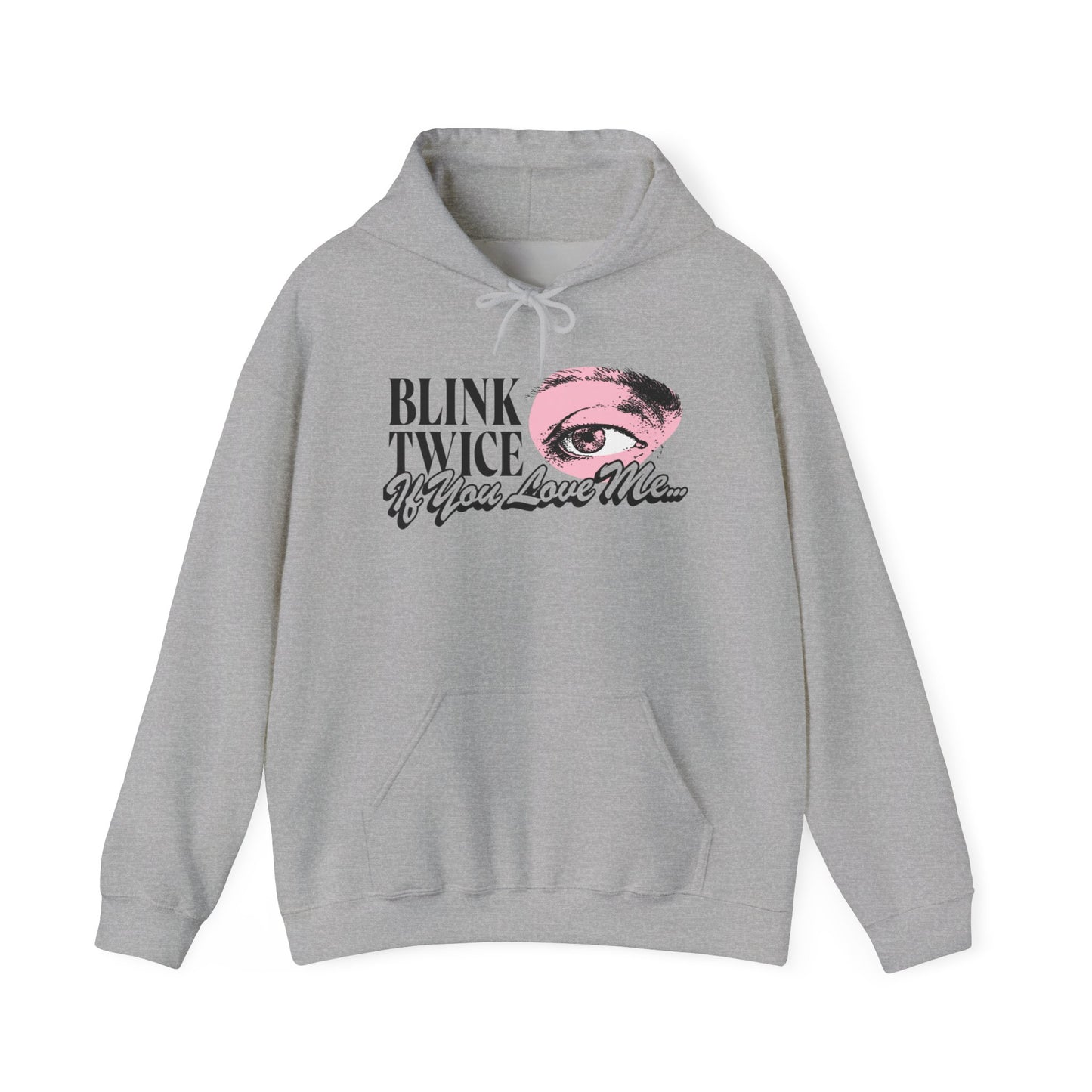 Blink Twice If You Love Me Hoodie