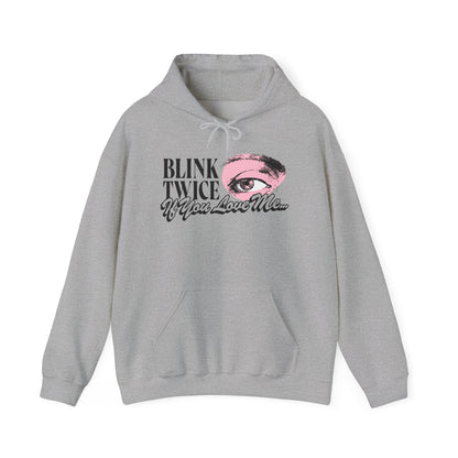 Blink Twice If You Love Me Hoodie