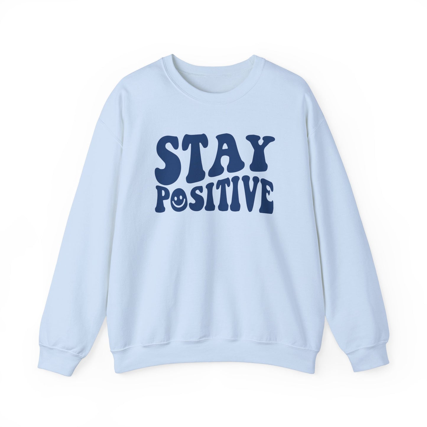 Stay Positive Crewneck Sweater