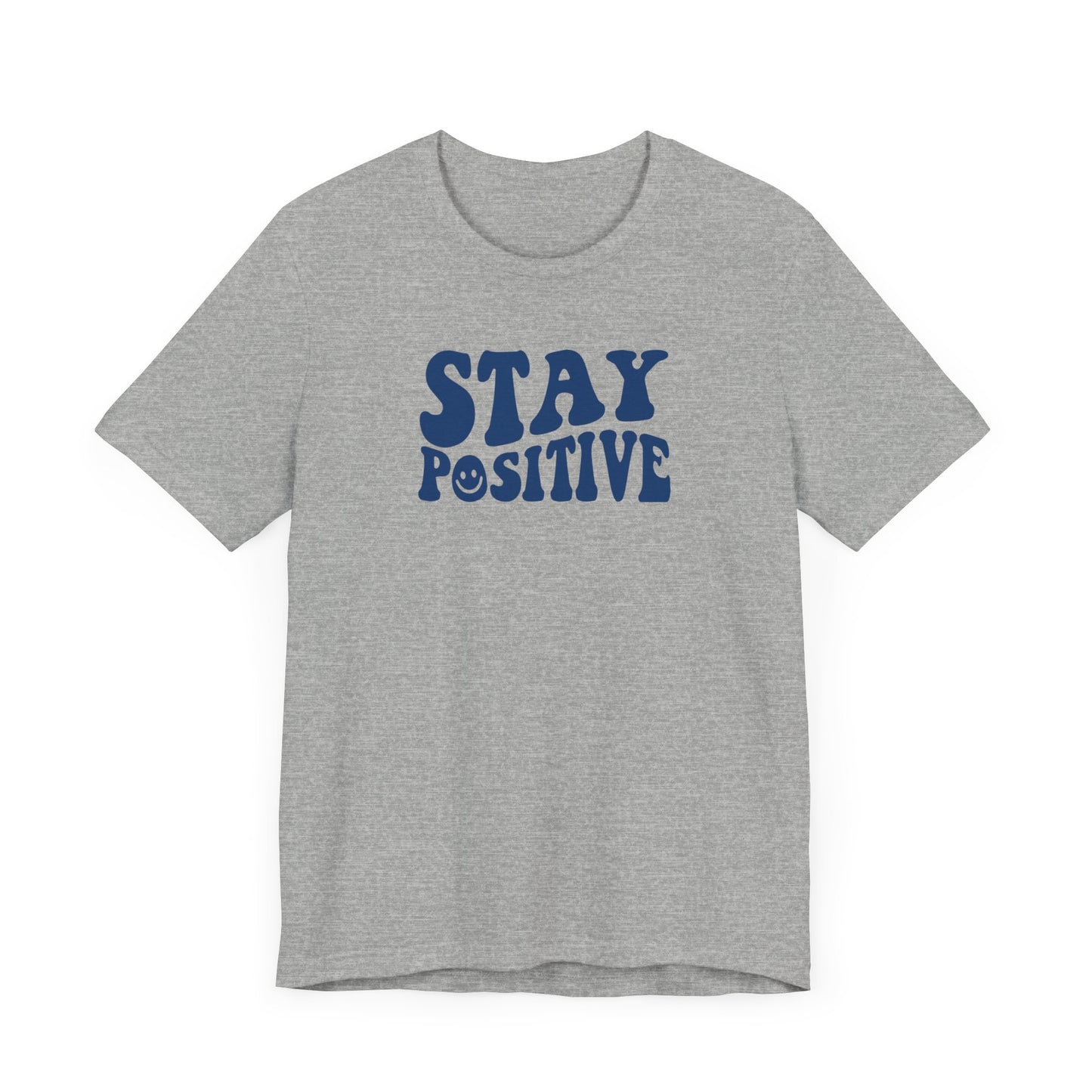 Stay Positive Short Sleeve Tee