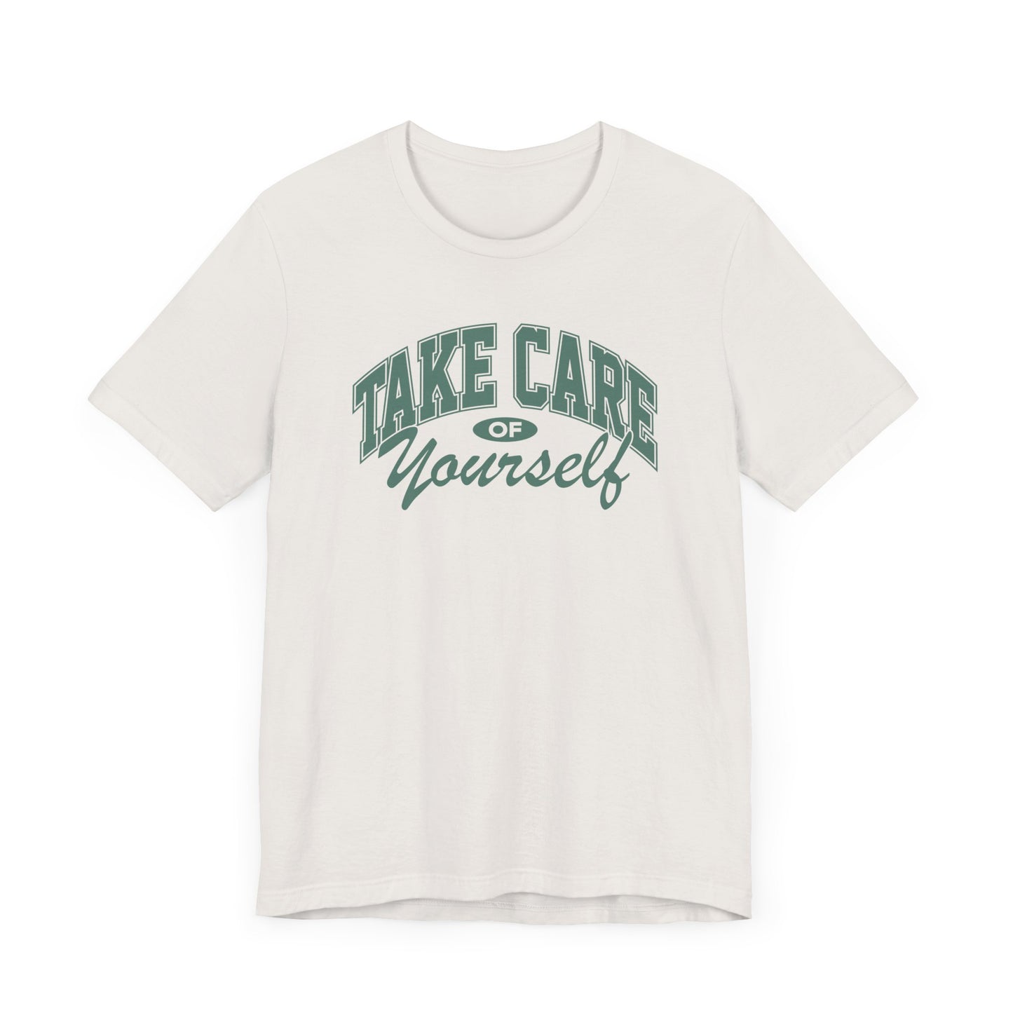 Take Care of Yourself Short Sleeve Tee