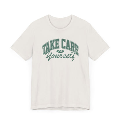 Take Care of Yourself Short Sleeve Tee