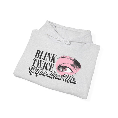 Blink Twice If You Love Me Hoodie