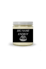 Big Name B*tches: Big Name Energy Candle