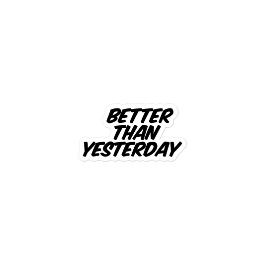 Dads Who Try: Better Than Yesterday Black Sticker