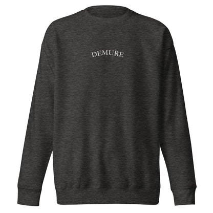 Demure Premium Crewneck Sweater