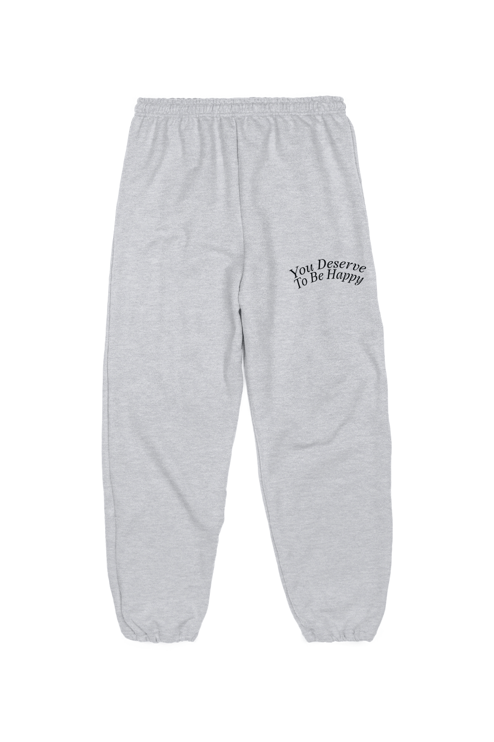 Fanjoy: You Deserve To Be Happy Ash Grey Sweatpants