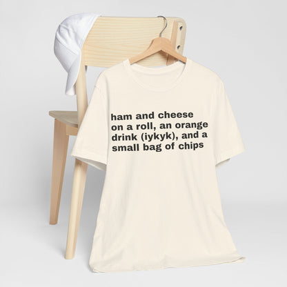 Ham and cheese on a roll shirt