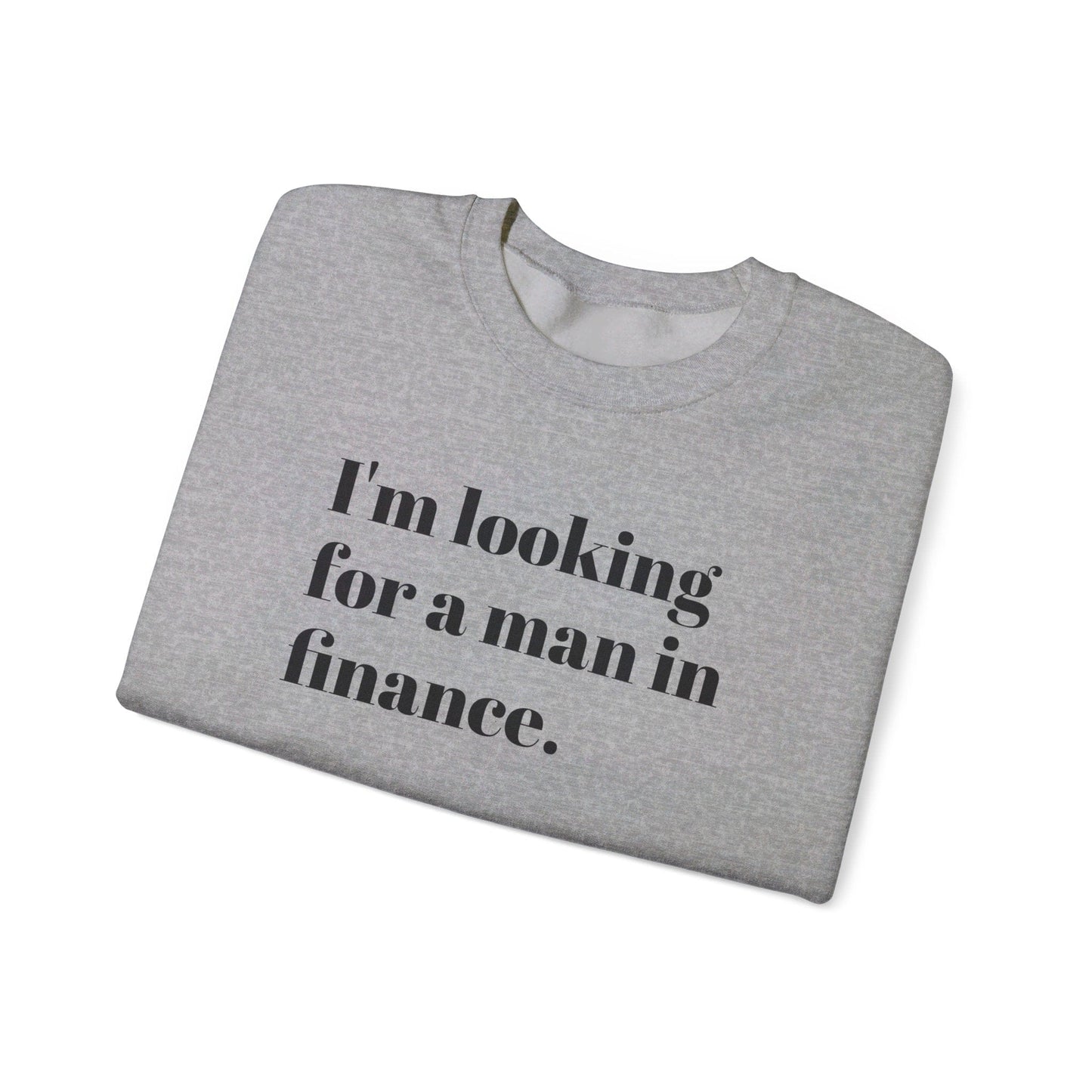 I'm looking for a man in finance Crewneck Sweater