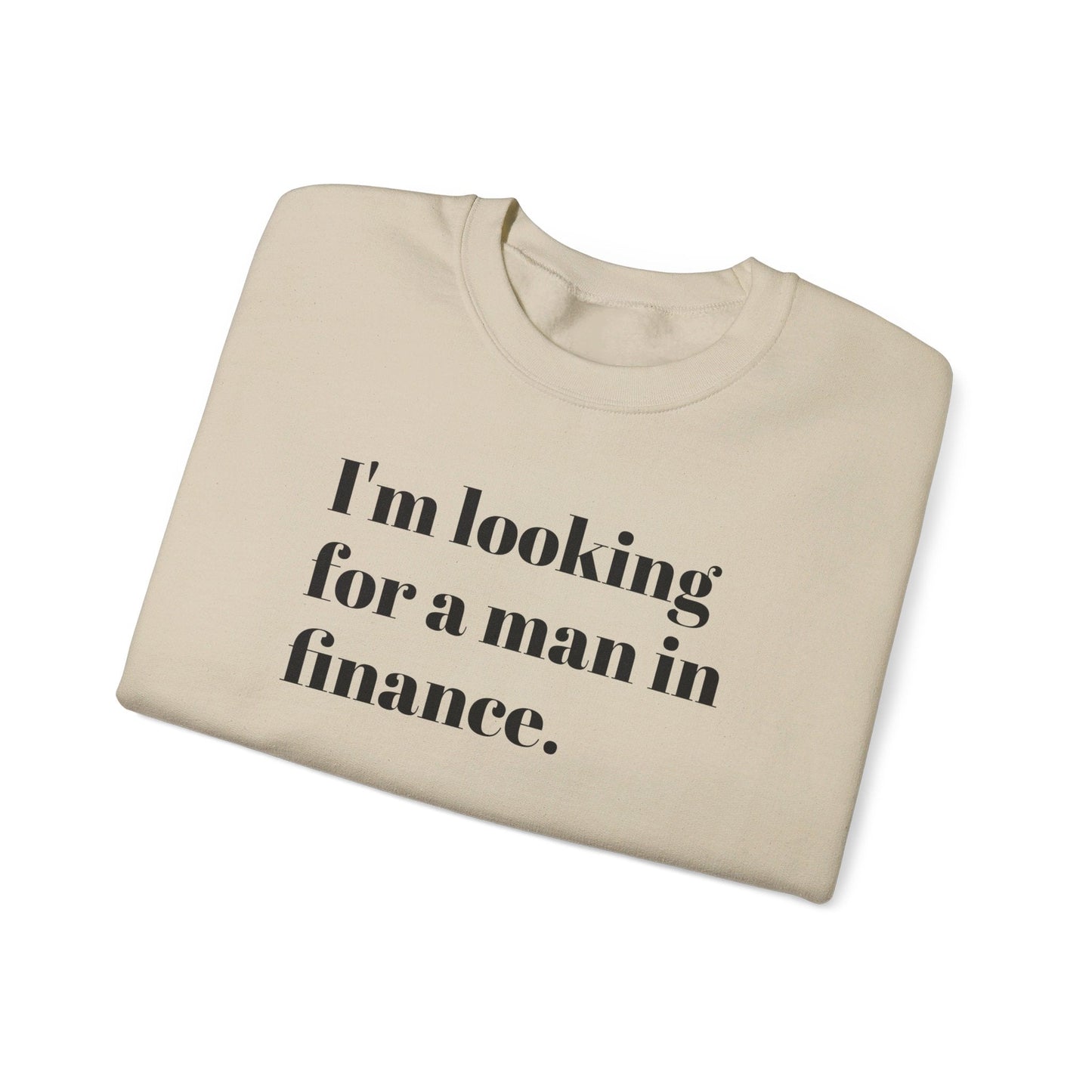 I'm looking for a man in finance Crewneck Sweater