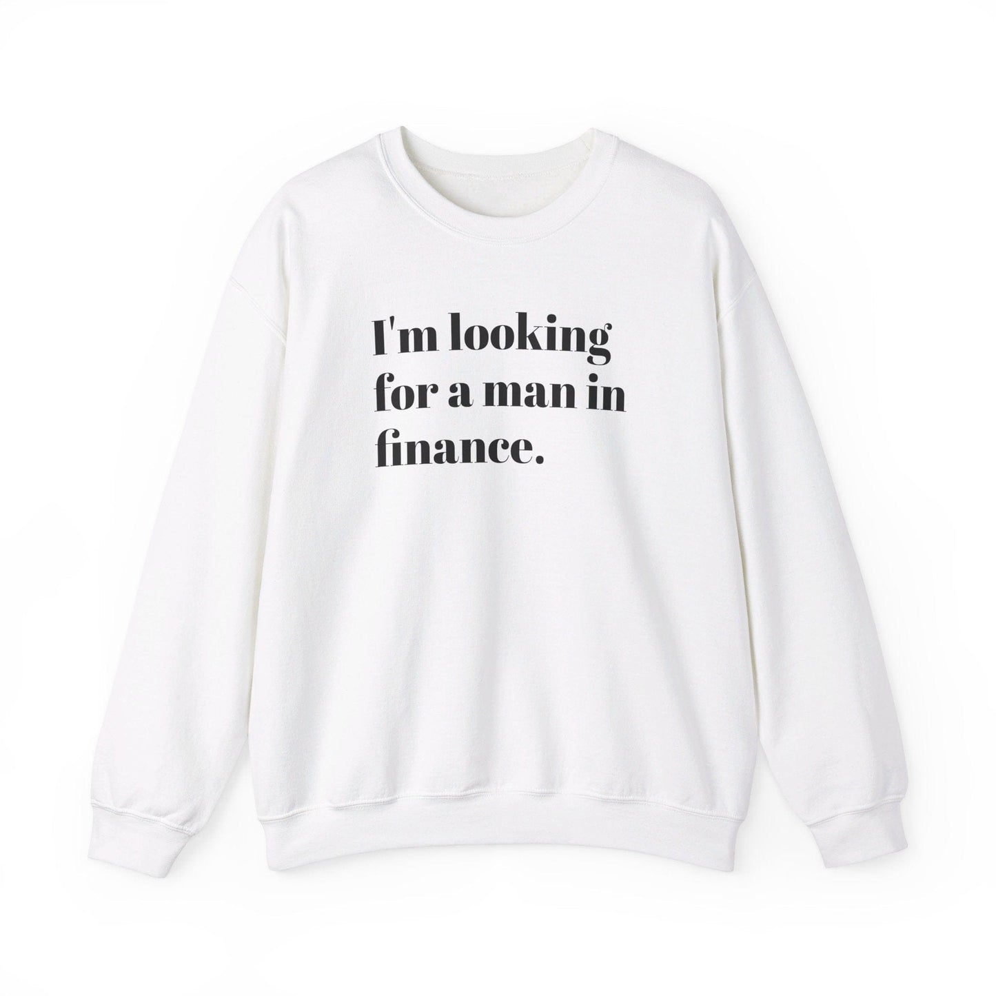 I'm looking for a man in finance Crewneck Sweater