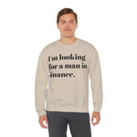 I'm looking for a man in finance Unisex Crewneck Sweater