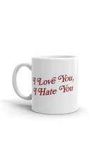 Fanjoy: Love You Hate You White Mug