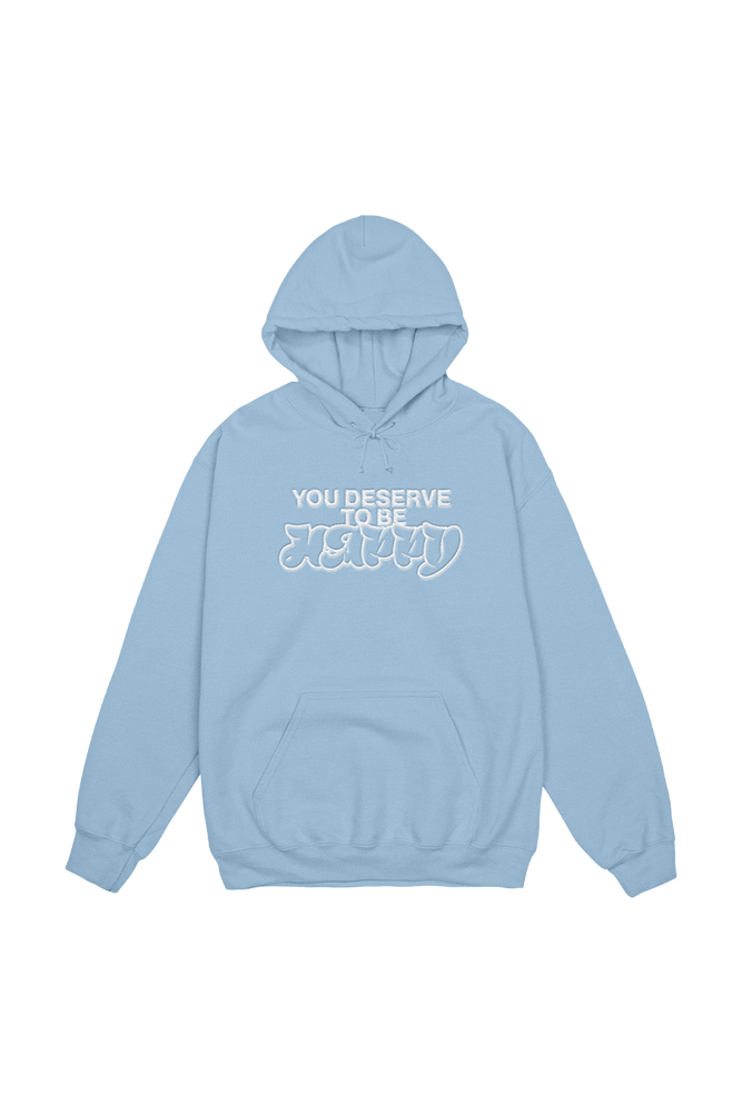 Fanjoy: You Deserve To Be Happy Blue Hoodie