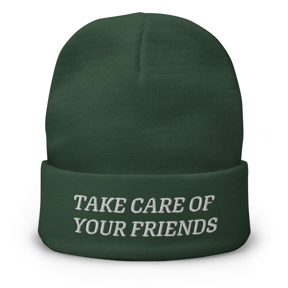 Take Care of Your Friends Embroidered Beanie