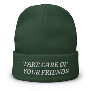 
                  
                    Take Care of Your Friends Embroidered Beanie
                  
                