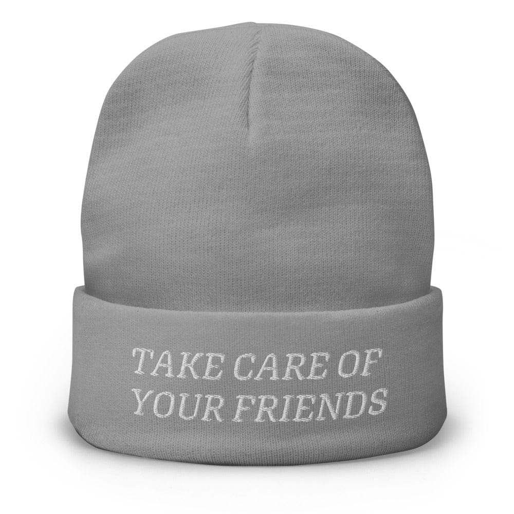 Take Care of Your Friends Embroidered Beanie