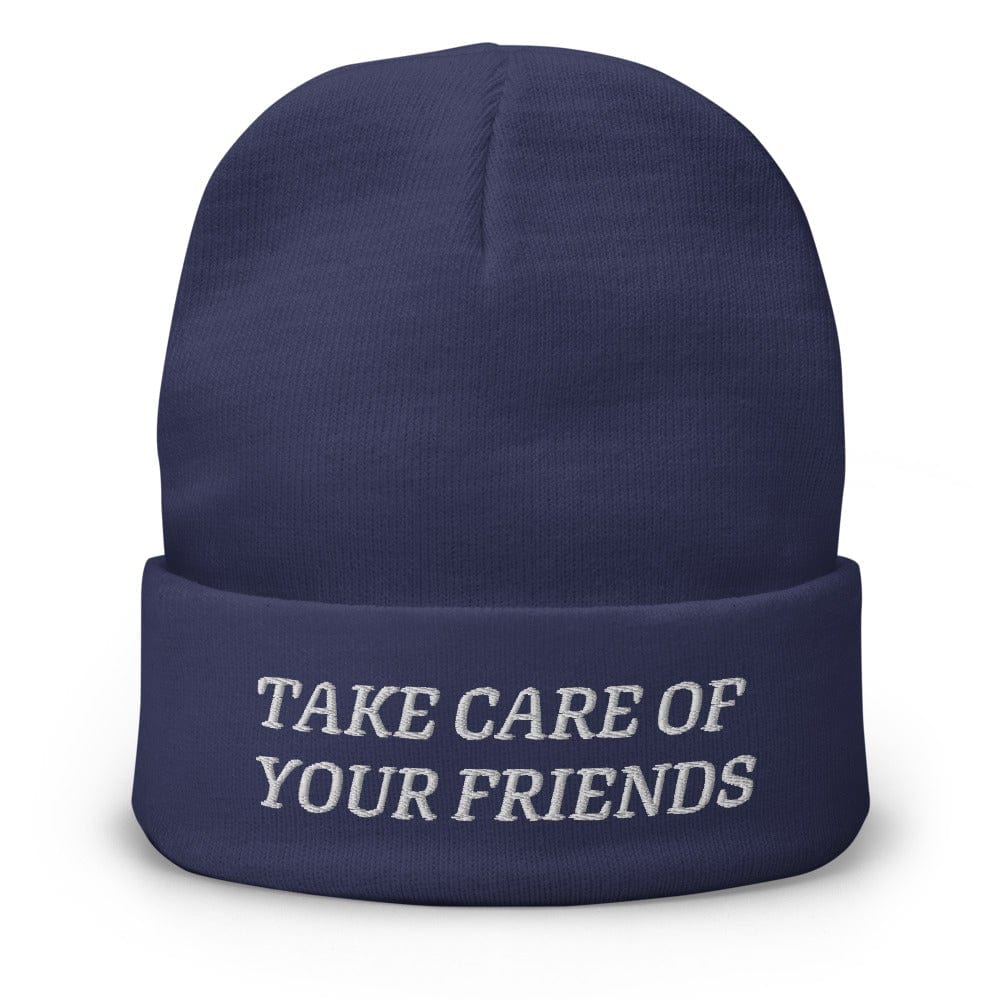 Take Care of Your Friends Embroidered Beanie