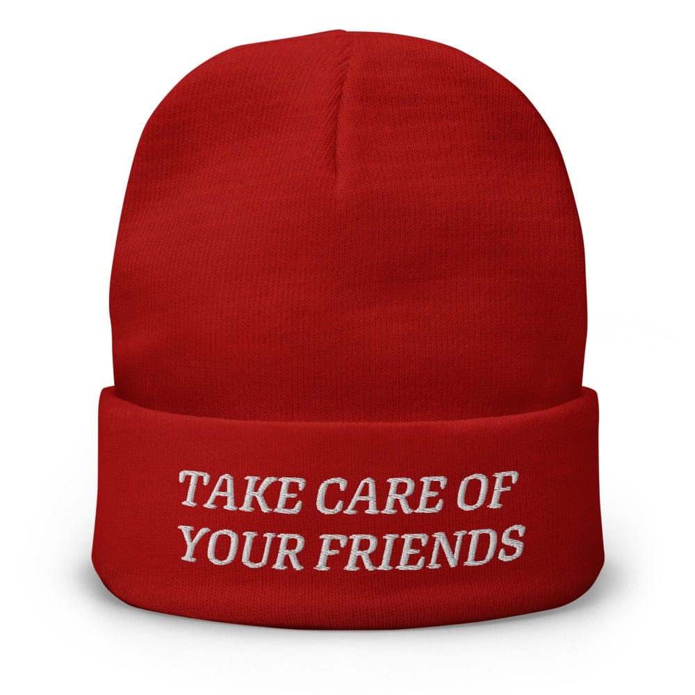 Take Care of Your Friends Embroidered Beanie