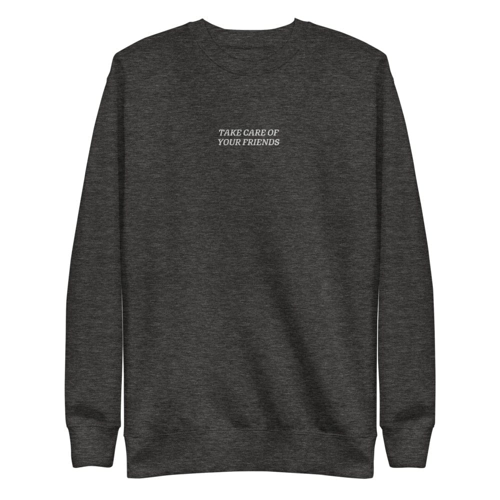 Take Care of Your Friends Unisex Fleece Pullover