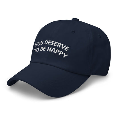 You Deserve to be Happy Dad hat