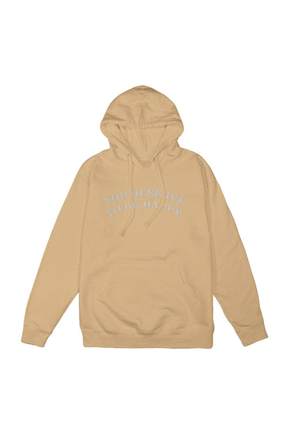 You Deserve to be Happy Hoodie