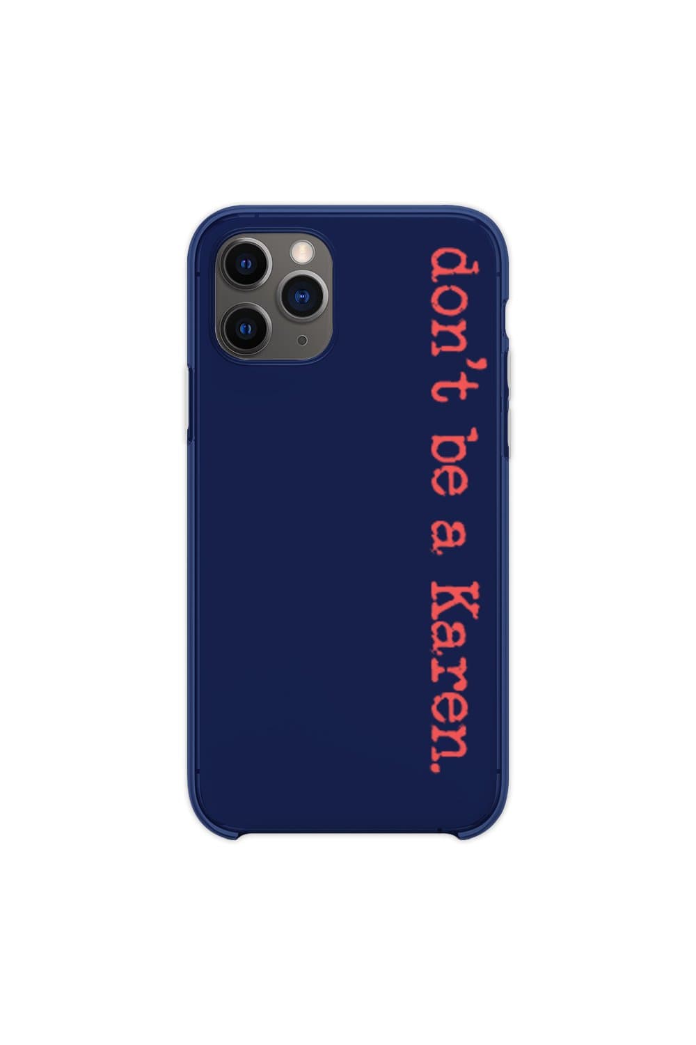 Joe Mele: Don't Be A Karen Navy Phone Case