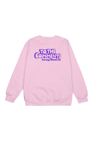 
                  
                    SavageMomLife: To The Comments Pink Crewneck
                  
                