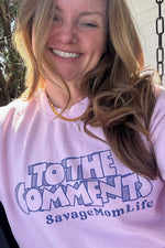 SavageMomLife: To The Comments Pink Crewneck