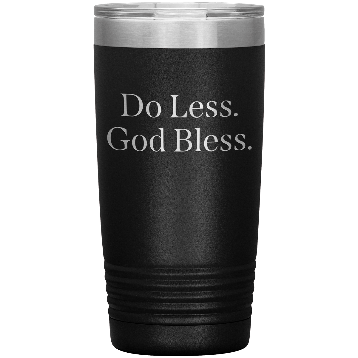 Trey Kennedy: Do Less, God Bless 20oz Tumbler – Fanjoy